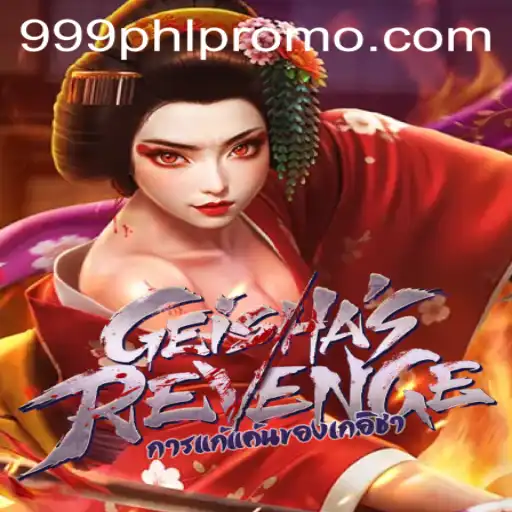 GeishasRevenge: An Immersive Gaming Experience with 999PHL
